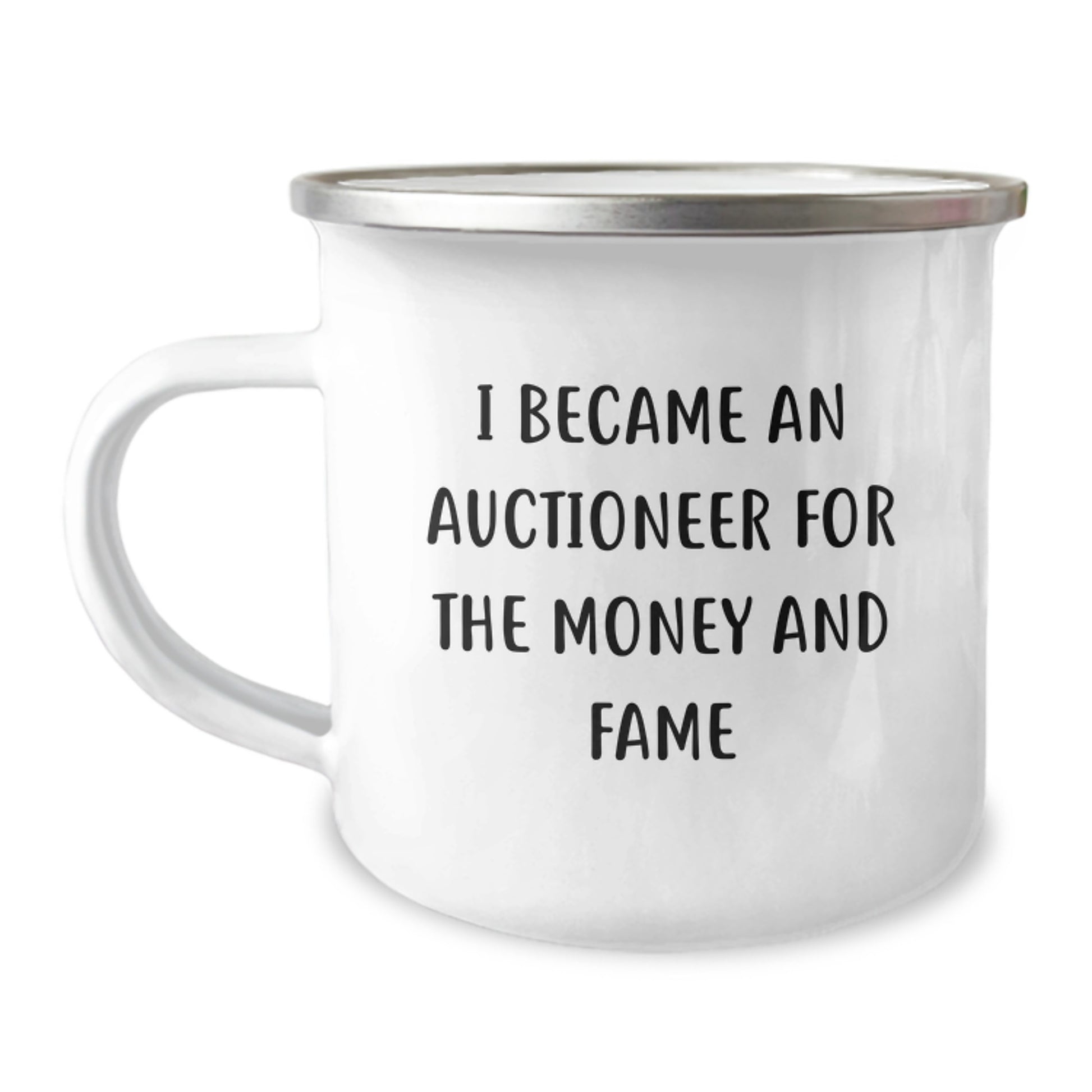 Funny Auctioneer Gifts for Men from Friends - Camping Mug I Became An Auctioneer For The Money And Fame - Christmas Unique - Image 1