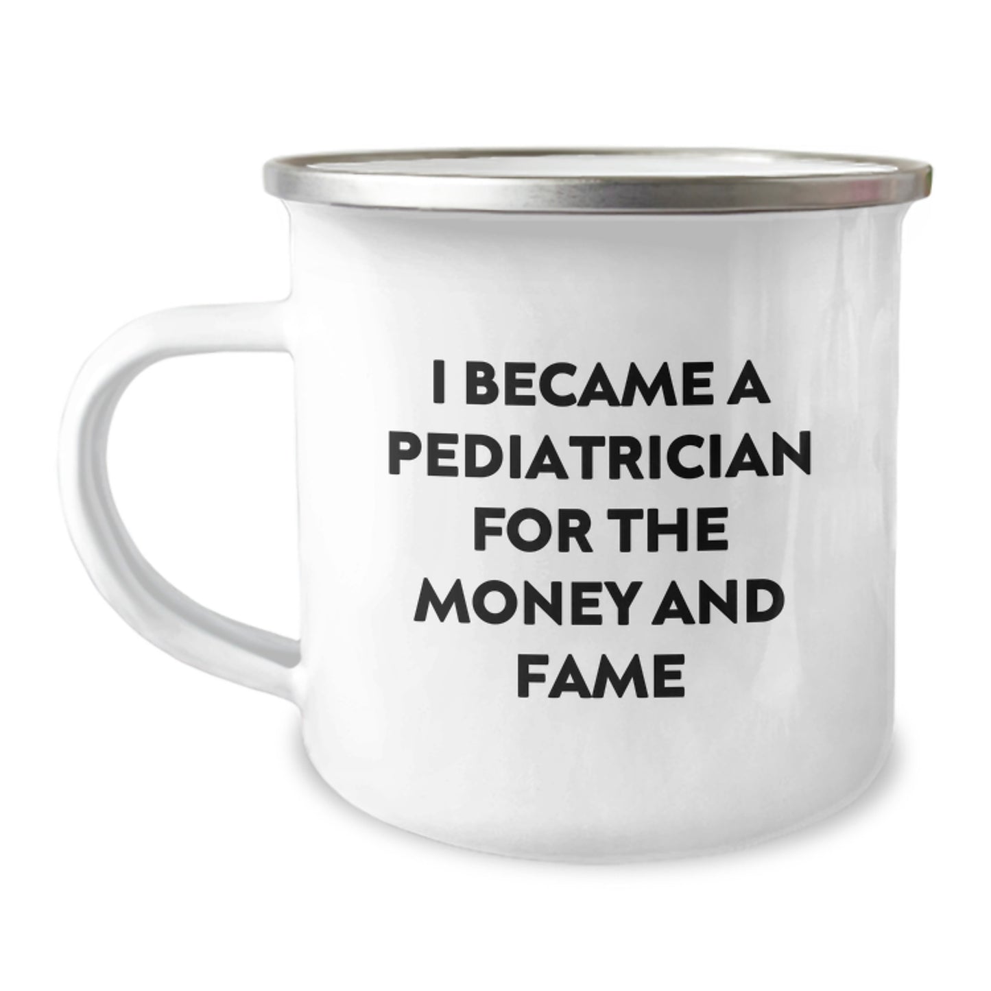 Funny Pediatrician Gifts from Family, 'I Became A Pediatrician For The Money And Fame' Christmas Unique Mug for Pediatrician Men Women Friends Coworkers - Image 1