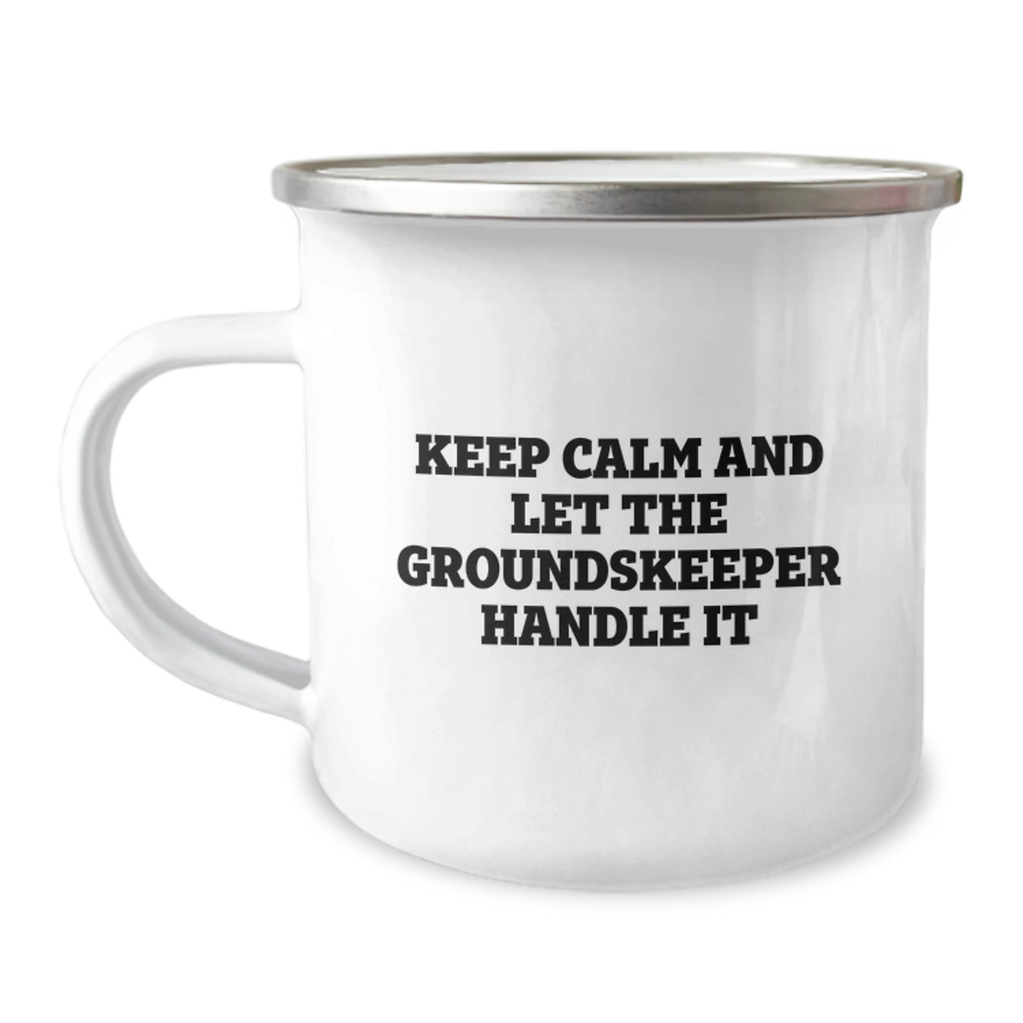 groundskeeper Camping Mug Funny Gift for Him - Keep Calm And Let The groundskeeper Handle It - Camping Gifts for Men - groundskeeper Valentine's Unique Gifts - Image 1