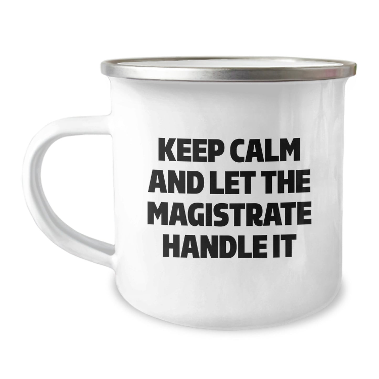 Funny Magistrate Gifts from Men to Friends - Keep Calm and Let Them Handle It Christmas Unique Mugs for Magistrates - Image 1