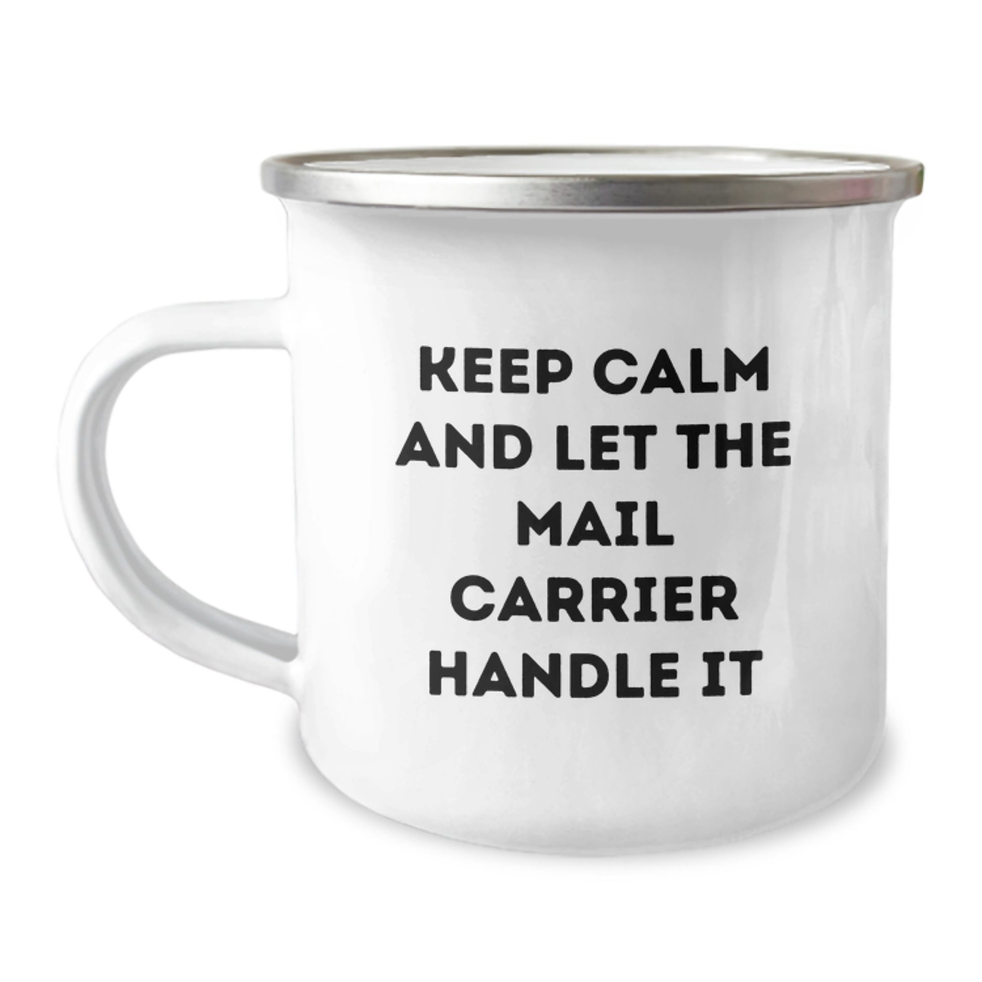 Funny Christmas Unique Gifts for Mail Carrier - 'Keep Calm And Let The Mail Carrier Handle It' Camping Mug, Gifts from Friends to Mail Carrier, 12 oz Stainless Steel - Image 1