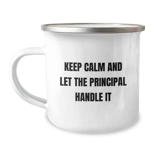 Funny Principal Gifts for Men, Valentine's Unique Gifts from Friends, Principal Camping Mug - Keep Calm And Let The Principal Handle It - Image 1