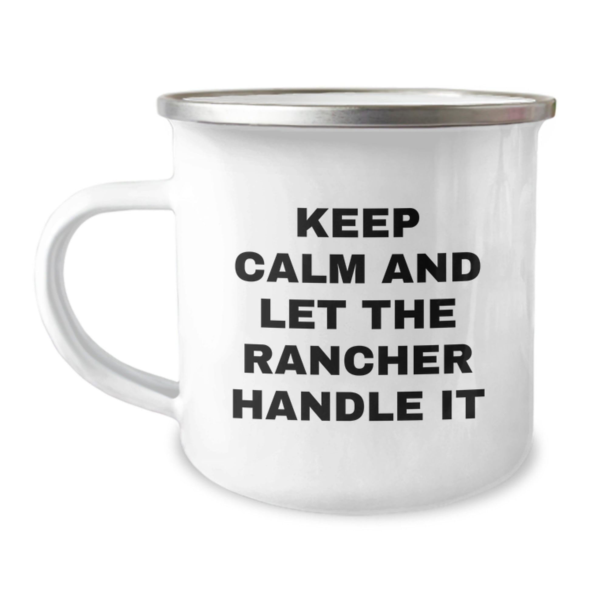 Gifts from Friends for the Rancher - Funny Christmas Camping Mug - Keep Calm And Let The Rancher Handle It - Unique Rancher Gifts for Men - Image 1