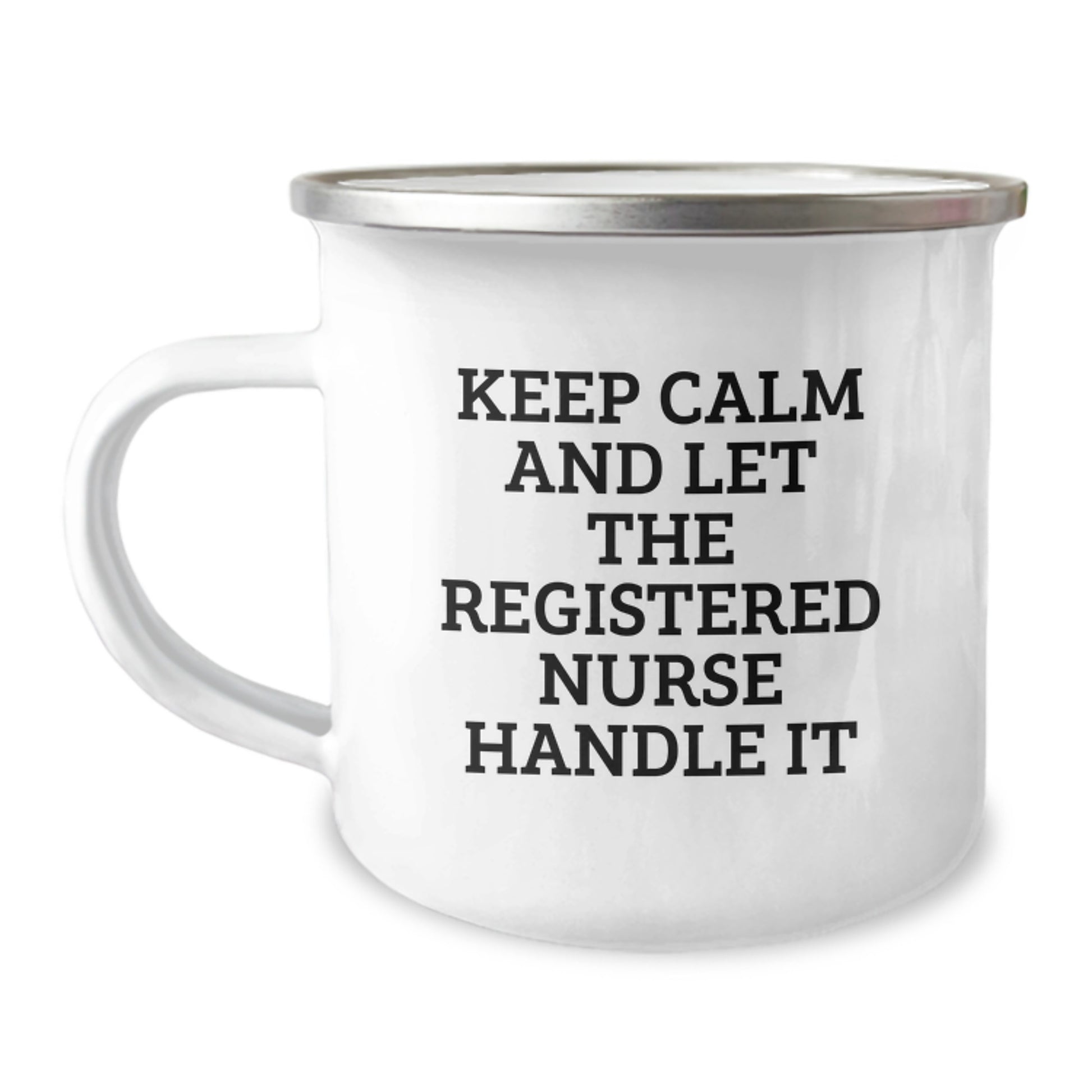 Funny Registered Nurse Gifts for Men Women Friends Coworkers Family - Camping Mug, Keep Calm And Let The Registered Nurse Handle It, Christmas Unique - Image 1