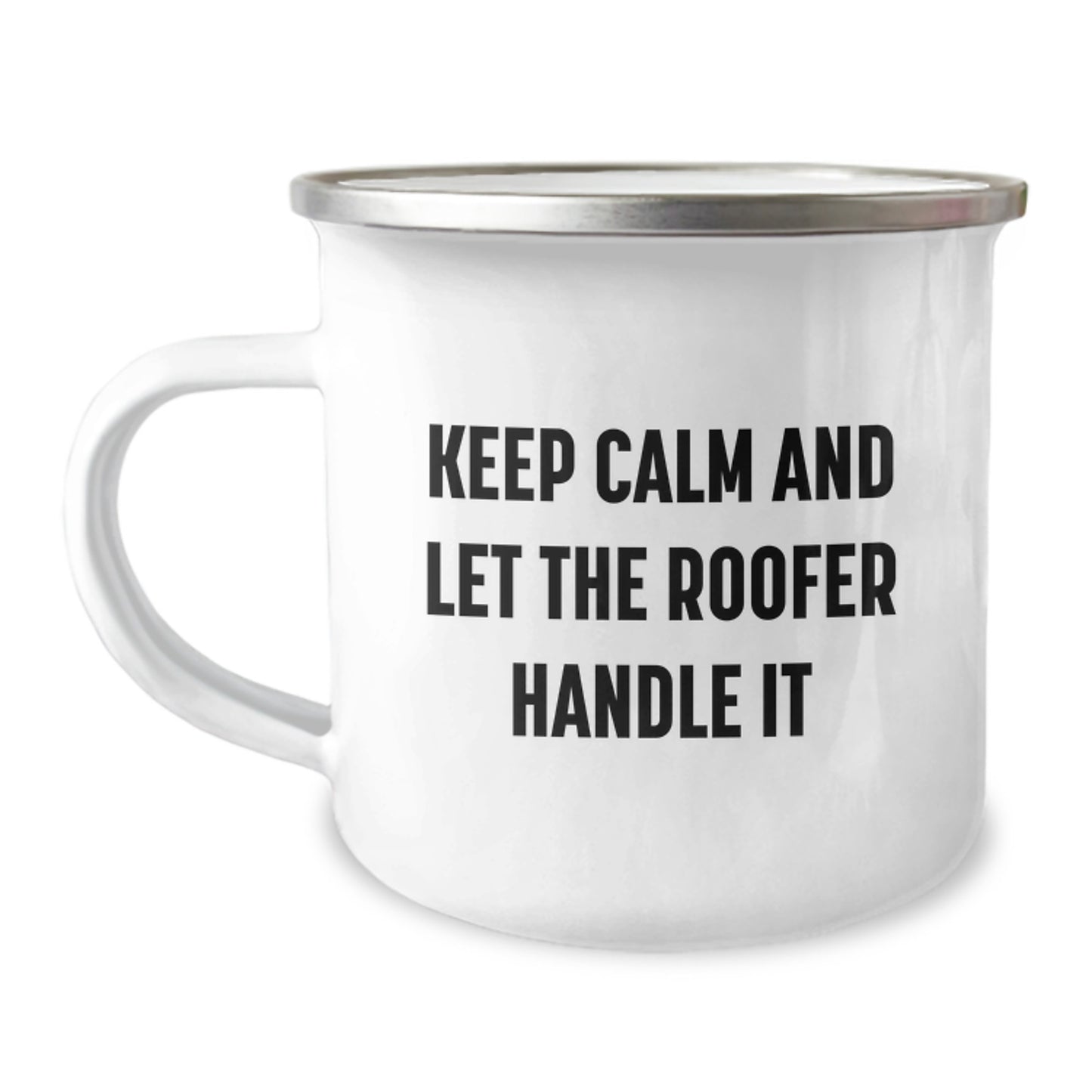 Funny Roofer Gifts from Men, Unique Christmas Unique Gifts for Roofer Friends - Keep Calm And Let The Roofer Handle It Camping Mug - Image 1