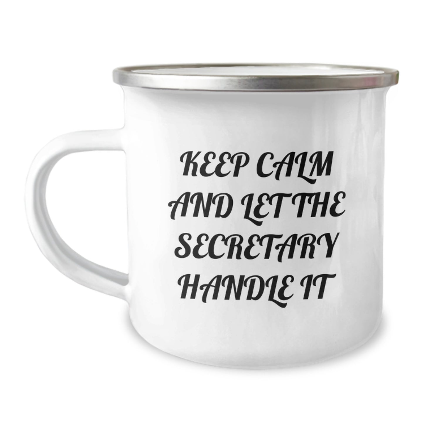 Funny Secretary Camping Mug for Secretaries, Christmas Unique Gifts from Friends, Coworkers, Family to Secretaries, Camping Mug with Keep Calm And Let The Secretary Handle It Quote - Image 1