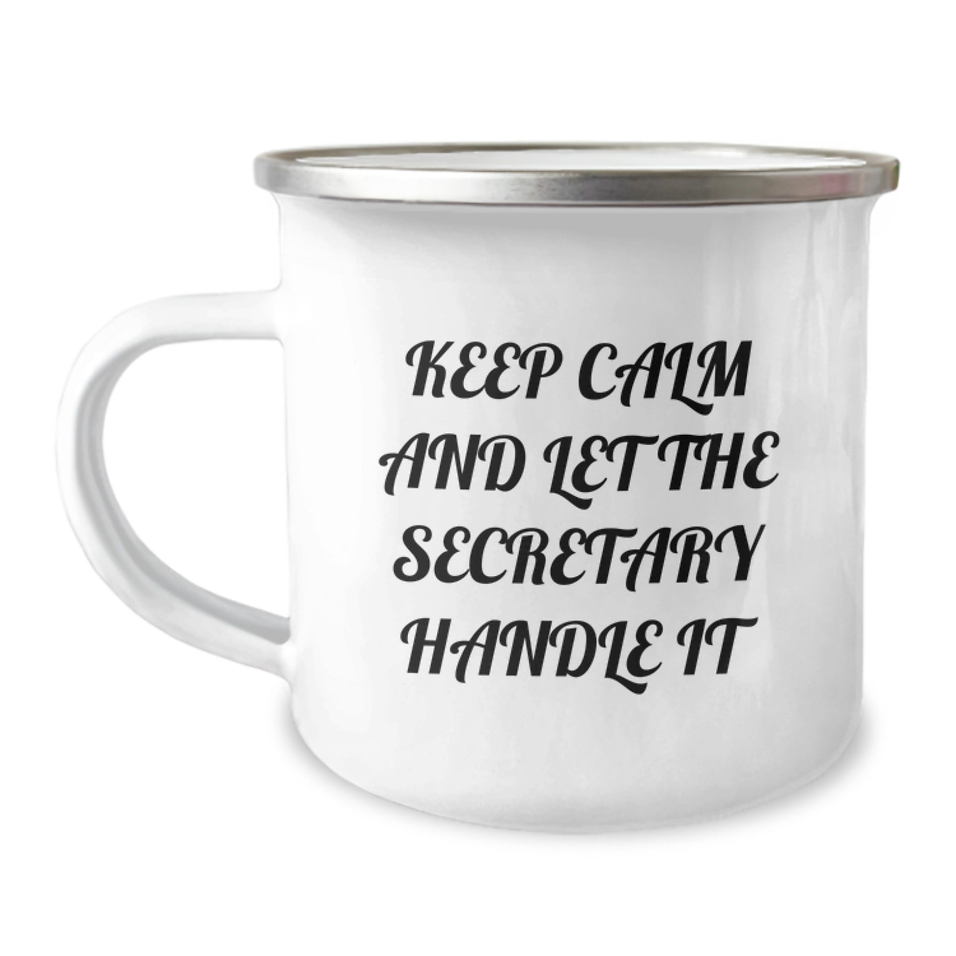 Funny Secretary Camping Mug for Secretaries, Christmas Unique Gifts from Friends, Coworkers, Family to Secretaries, Camping Mug with Keep Calm And Let The Secretary Handle It Quote - Image 1