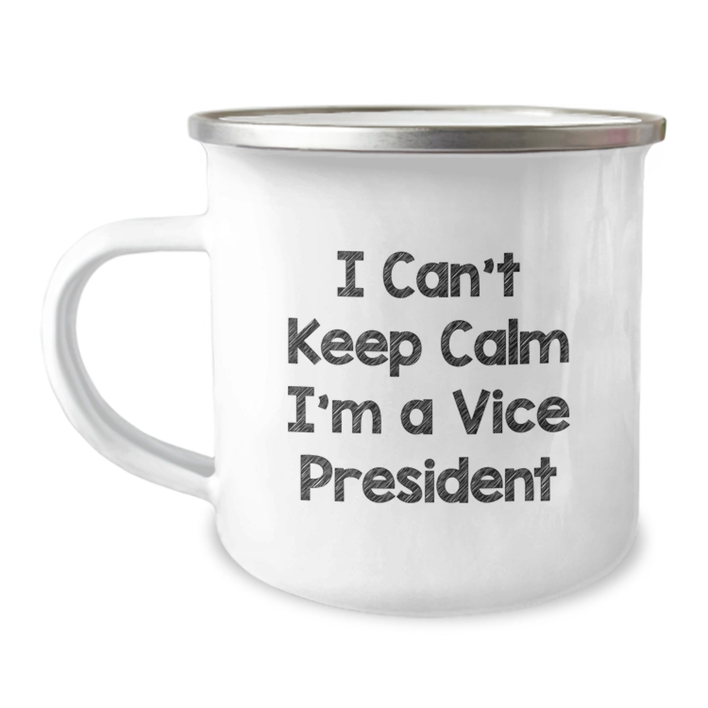 Funny Vice President Quote Gifts for Men from Friends on Graduation Unique Gifts, I Can't Keep Calm I'm A Vice President Camping Mug, 12 oz Stainless Steel with Enamel Finish - Image 1