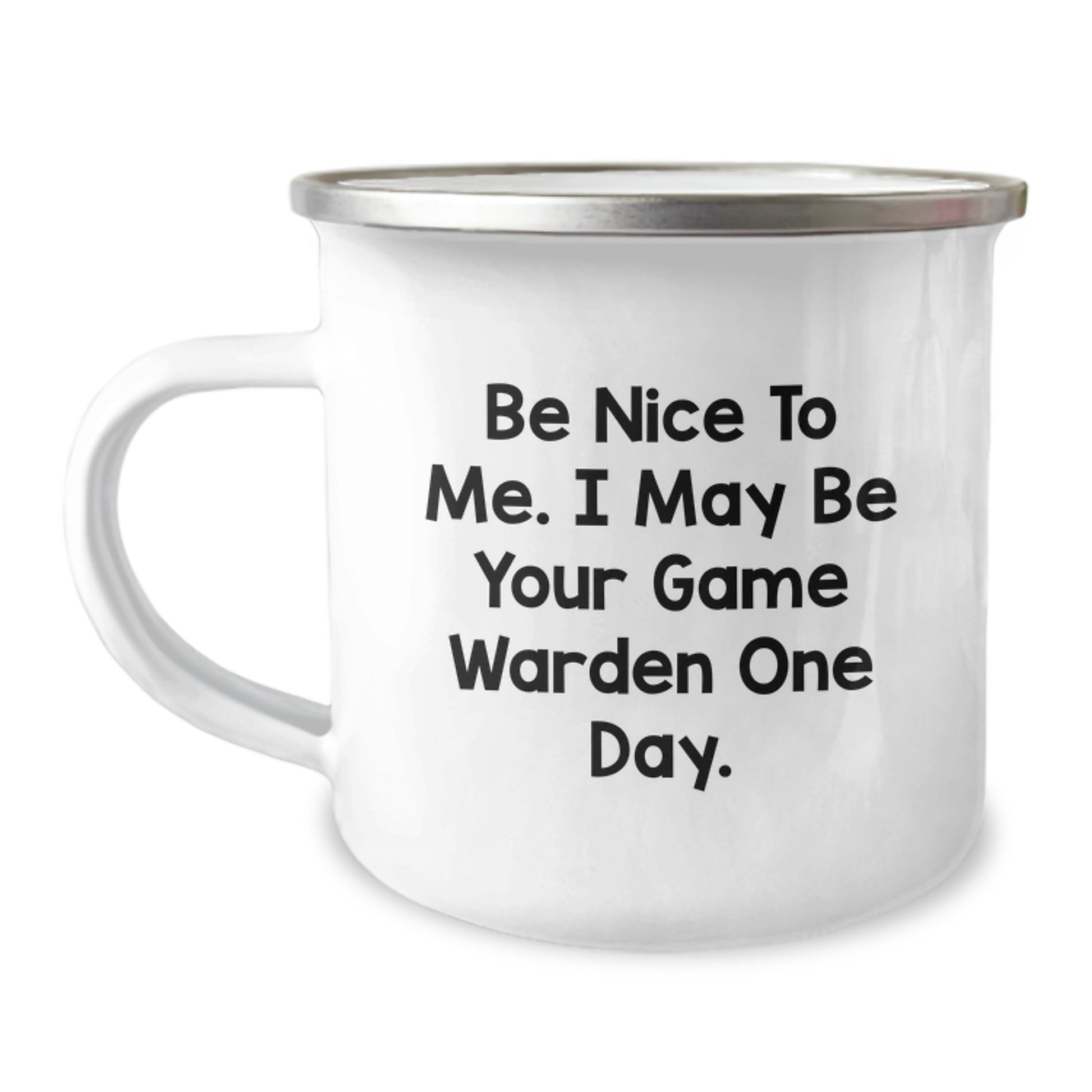 Funny Game Warden Jokes Gifts from Men to Game Wardens on Christmas Unique Gifts - Camping Mug - Be Nice To Me I May Be Your Game Warden One Day - Image 1