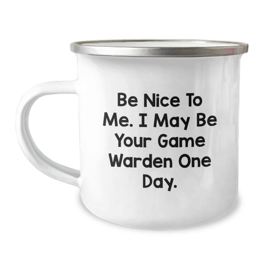 Funny Game Warden Jokes Gifts from Men to Game Wardens on Christmas Unique Gifts - Camping Mug - Be Nice To Me I May Be Your Game Warden One Day - Image 1
