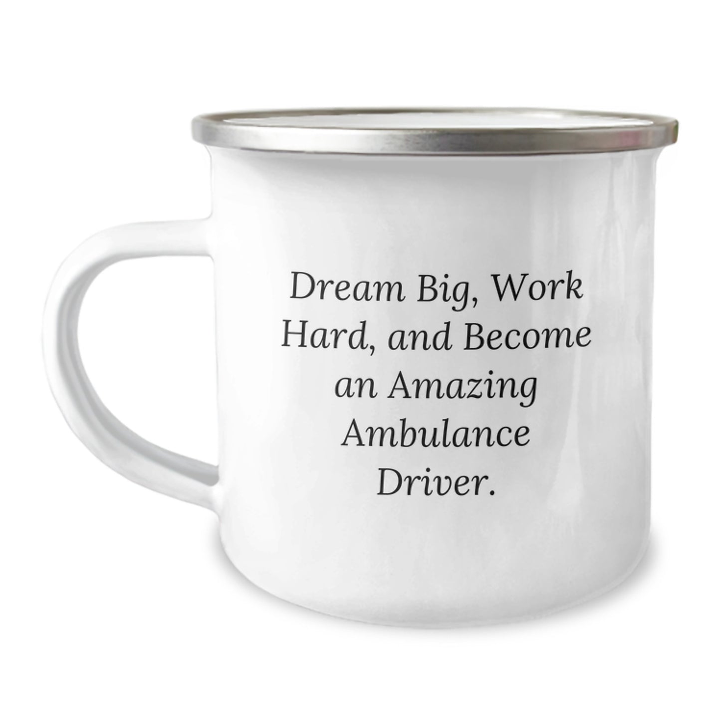 Ambulance Driver Gifts from Friends - Inspirational Camping Mug for Ambulance Driver Graduation, 'Dream Big Work Hard And Become An Amazing Ambulance Driver.' - Image 1