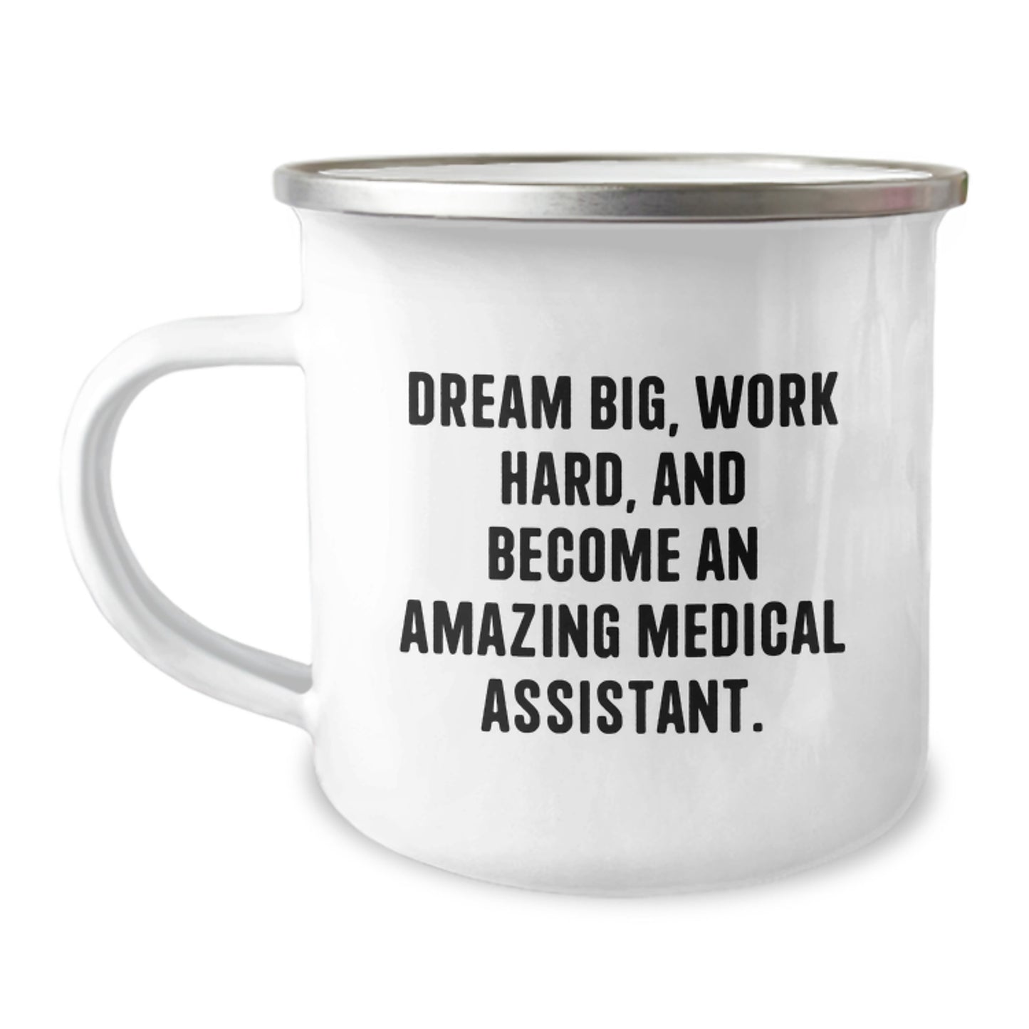 Funny Medical Assistant Gifts for Men - 'Dream Big, Work Hard, And Become An Amazing Medical Assistant.' Camping Mug, Christmas Unique Gifts from Family, Friends, Coworkers, Medical Assistant - Image 1