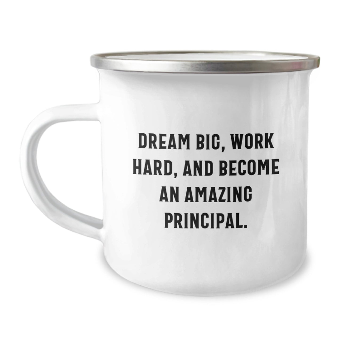 Funny Principal Gifts for Men - 'Dream Big Work Hard Become Amazing Principal' Camping Mug for Christmas Unique Presents - Image 1