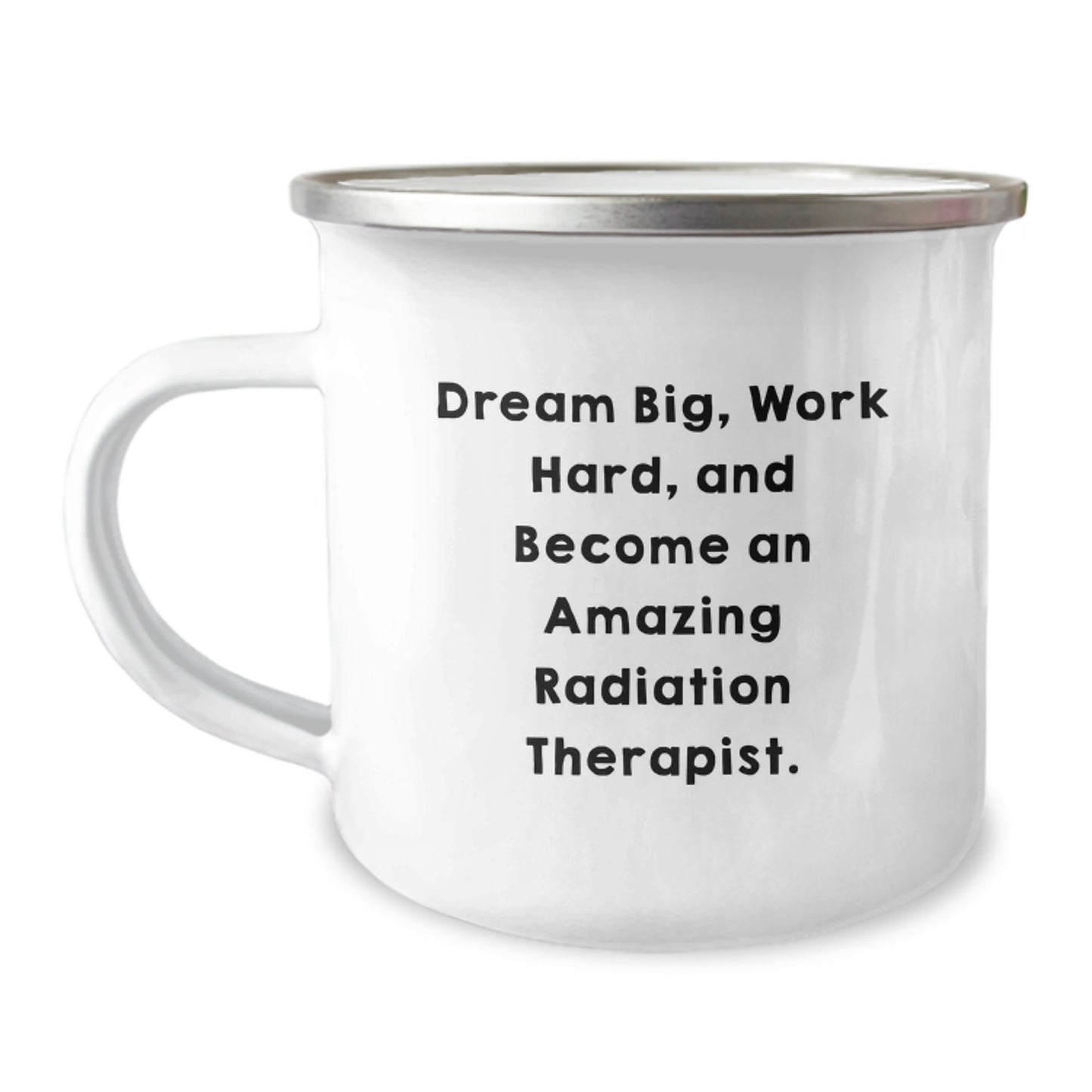 Funny Inspirational Gifts for Radiation Therapist Men, Amazing Radiation Therapist Camping Mug - Dream Big Work Hard, Unique Christmas Unique Gifts from Friends to Family - Image 1