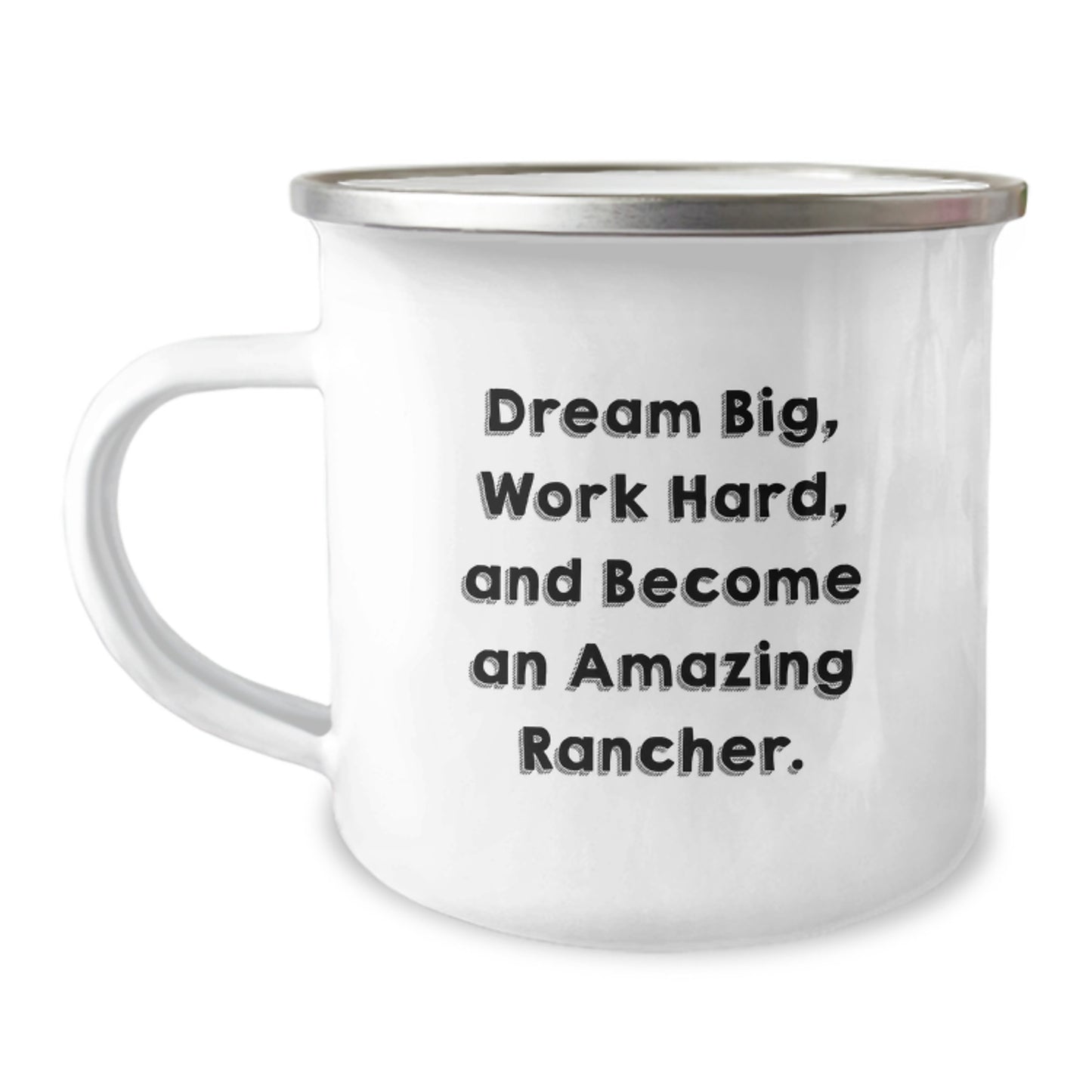 Rancher Gifts from Family, Funny Inspirational Camping Mug for Rancher Friends, Dream Big Work Hard And Become An Amazing Rancher Christmas Unique Gifts - Image 1
