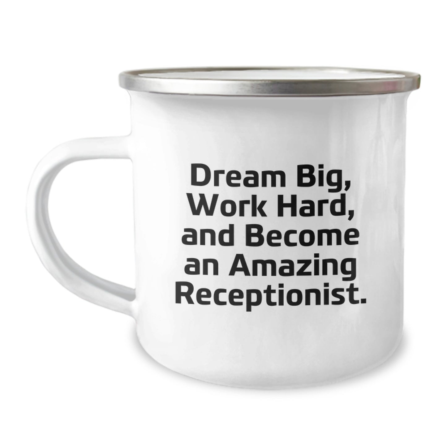 Inspiring Receptionist Gifts, Funny 'Dream Big, Work Hard, Become Amazing Receptionist' Camping Mug for Christmas Unique Gifts from Friends to Receptionist - Image 1