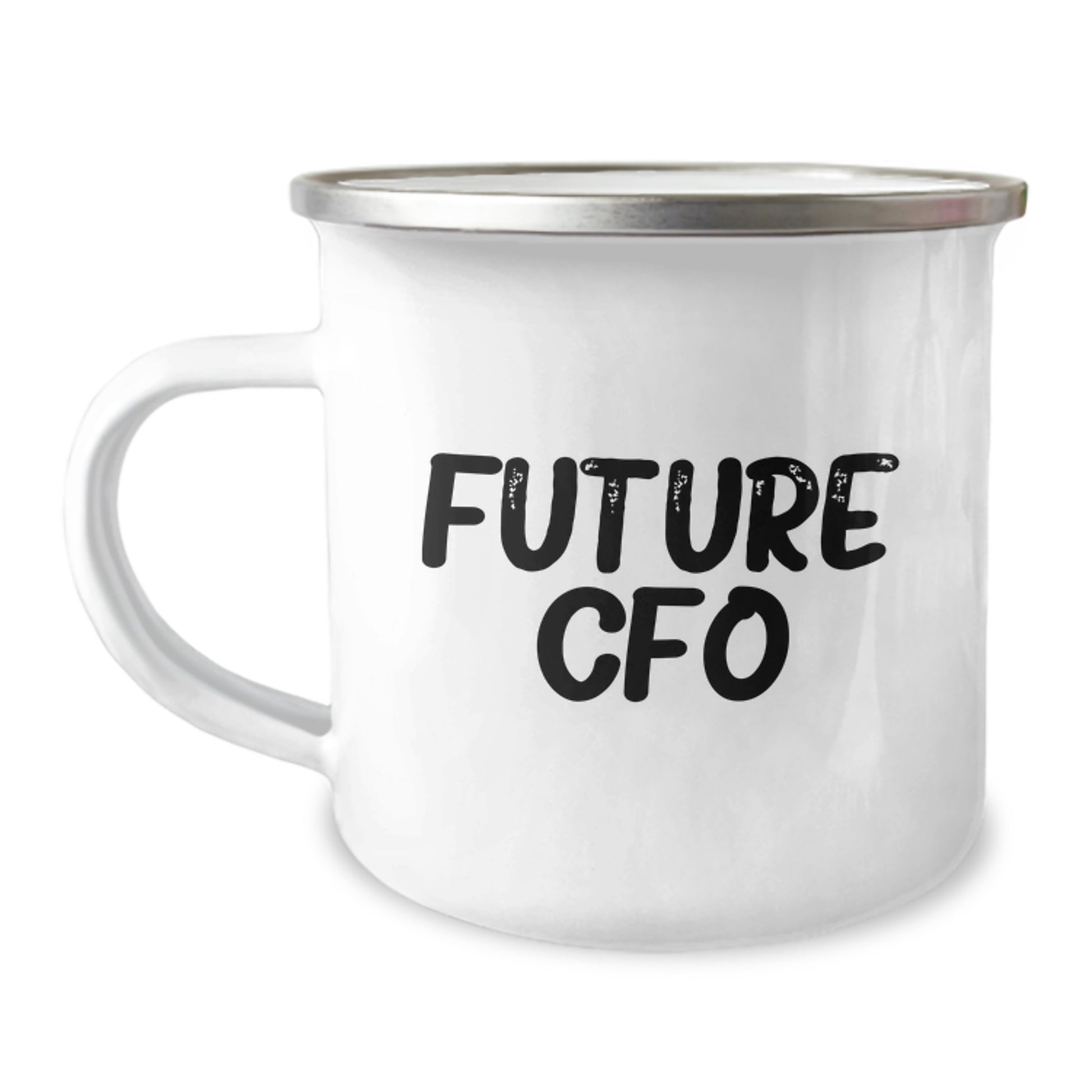 CFO Gifts from Friends - Funny Future CFO Quote on Camping Mug, 12 oz Capacity, Stainless Steel with Enamel Finish - Unique Graduation Gifts for Men - Image 1