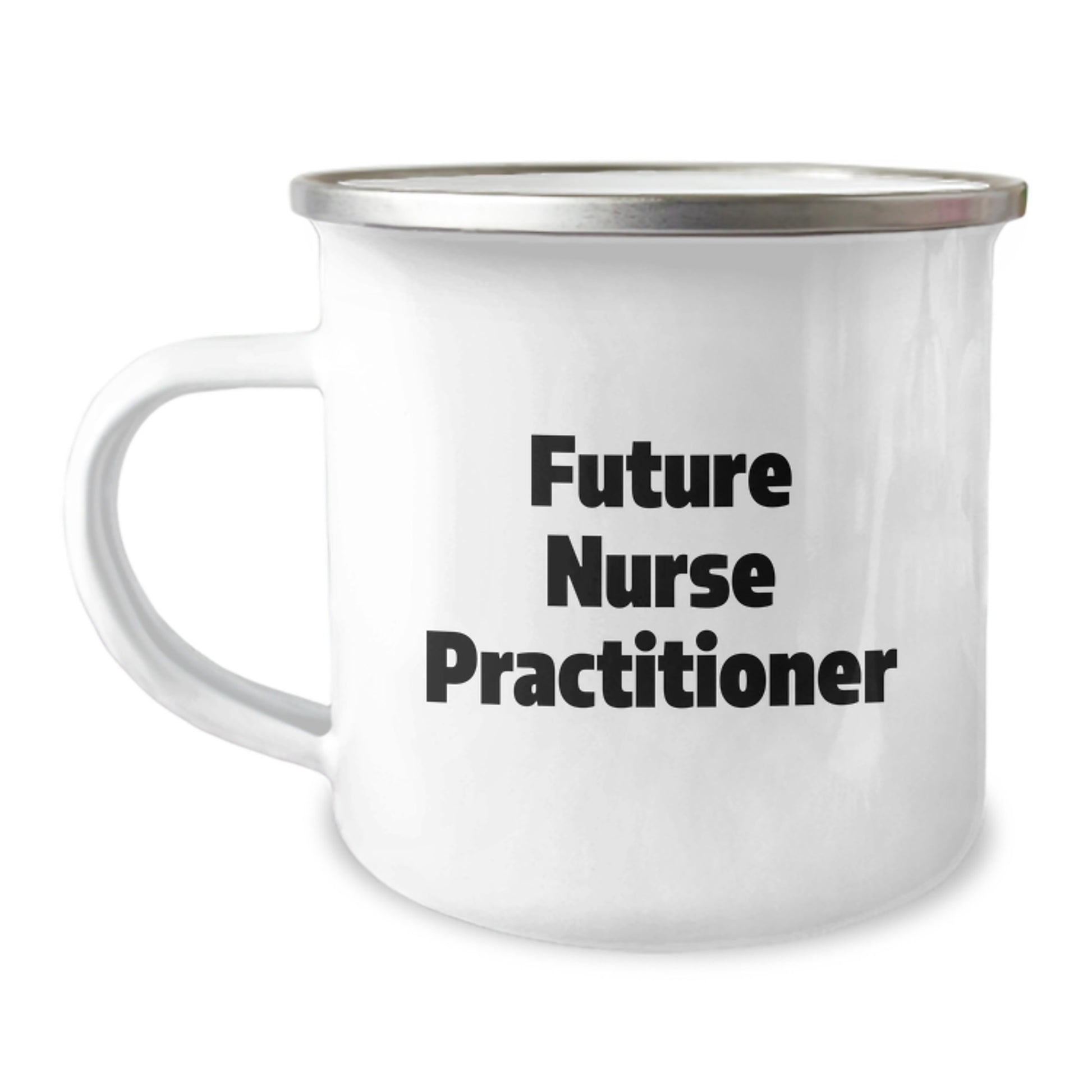 Funny Gifts from Friends for Future Nurse Practitioner Camping Mug, Inspirational Quote, Christmas Unique Gifts - Image 1