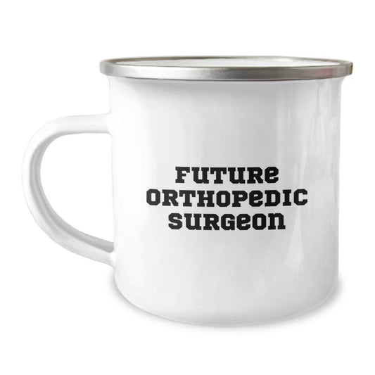 Funny Inspirational Gifts from Friends and Family for Future Orthopedic Surgeon Camping Mug - Image 1