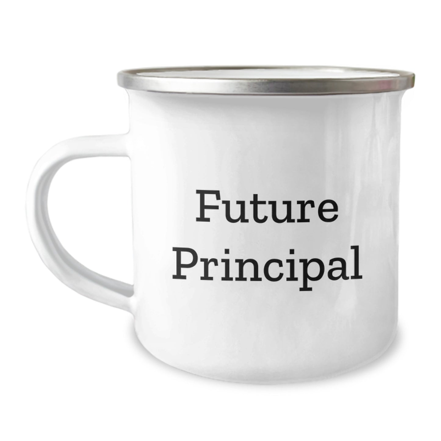 Funny Principal Graduation Gifts from Family - 'Future Principal' Quote on Camping Mug, 12 oz Stainless Steel with Enamel Finish, Perfect for Principal Gifts for Men, Women, or Coworkers - Image 1