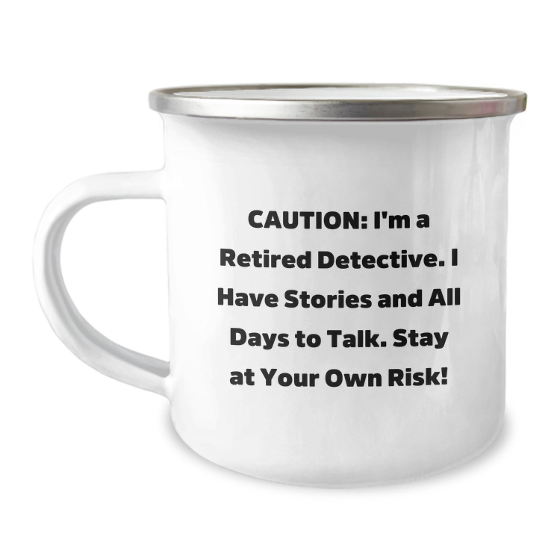 Funny Detective Camping Mug, Unique Christmas Unique Gifts from Friends to Detective Lovers, Stay At Your Own Risk! - 12 oz Stainless Steel Enamel Finish - Image 1