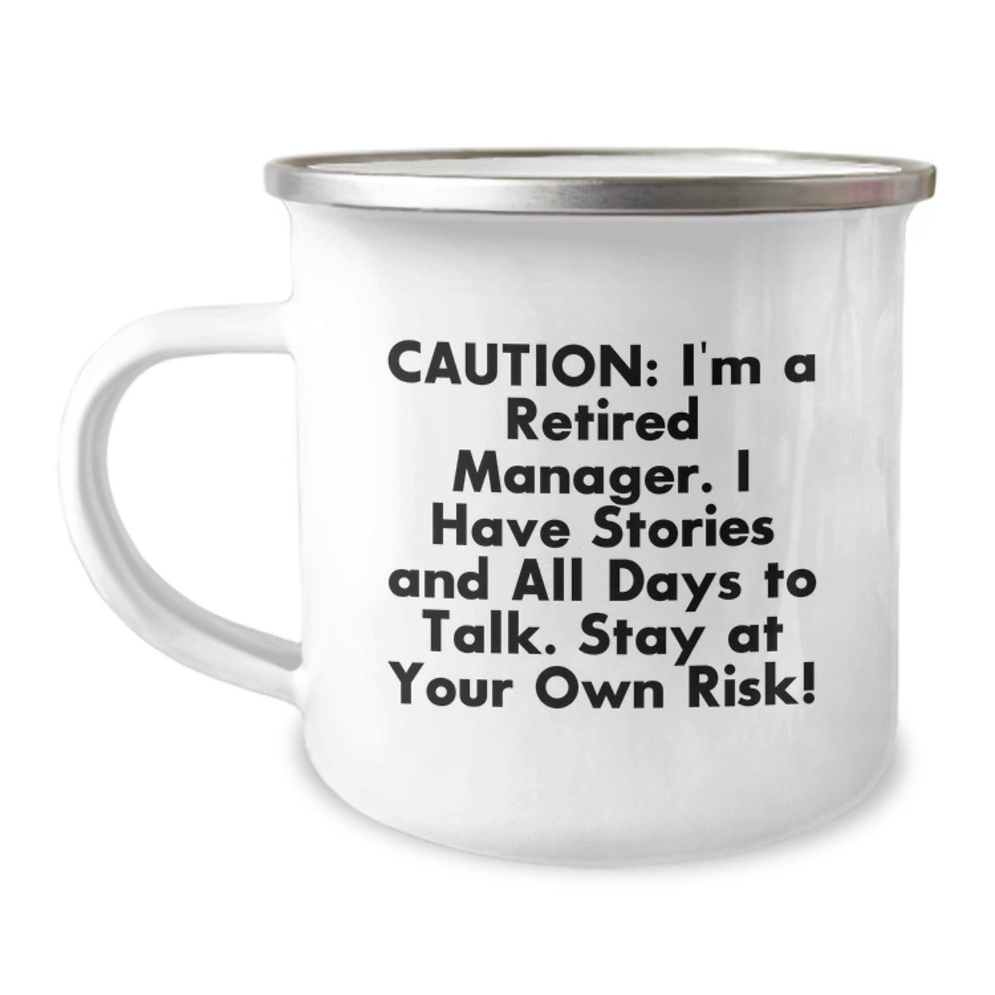 Funny Manager Gifts - 'Caution: I'm A Retired Manager...' Unique Camping Mug for Manager, Perfect Graduation Gift from Friends to Manager - Image 1