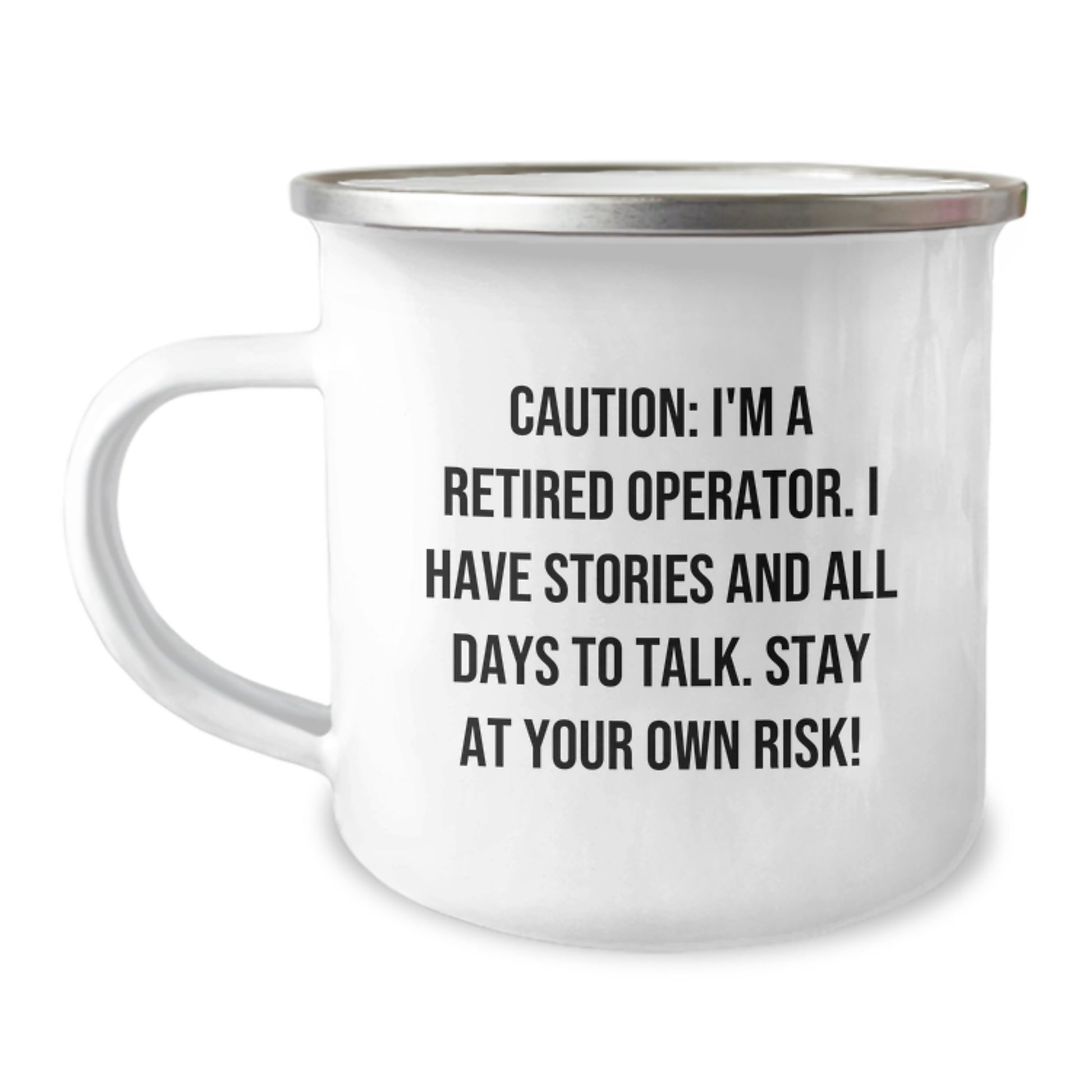 Funny Operator Gifts for Men - Camping Mug, Caution: I'm A Retired Operator, Unique Christmas Unique Gifts from Men to Operator - Image 1