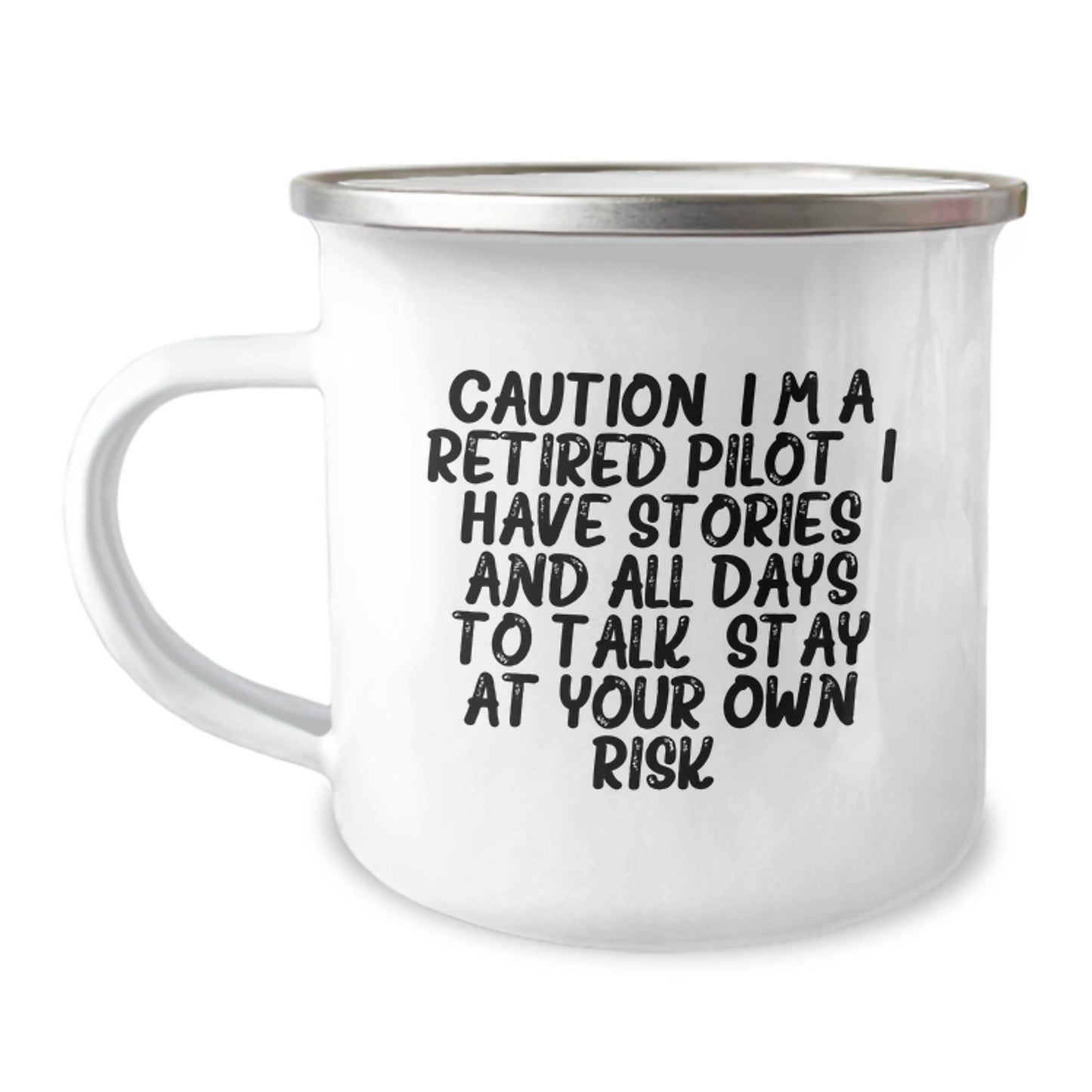 Pilot's Humorous Graduation Gift, Camping Mug - 'Caution: I'm A Retired Pilot...' - Gifts from Men to Friends - Image 1