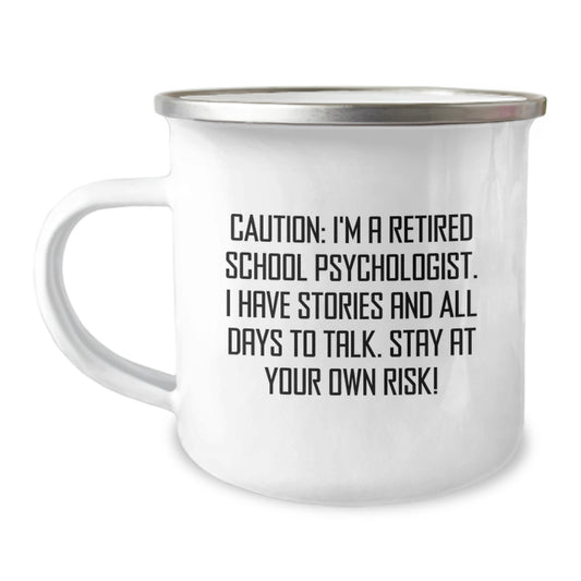 Funny School Psychologist Gifts for Men - 'Caution: I'm A Retired School Psychologist' Camping Mug for Christmas Unique Gifts from Friends to School Psychologists - Image 1