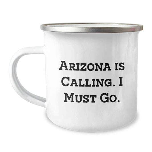 Funny Arizona Gifts for Men Family Friends - Arizona Camping Mug with Arizona Is Calling I Must Go Quote - Christmas Unique Gifts from Arizona Lover - Image 1