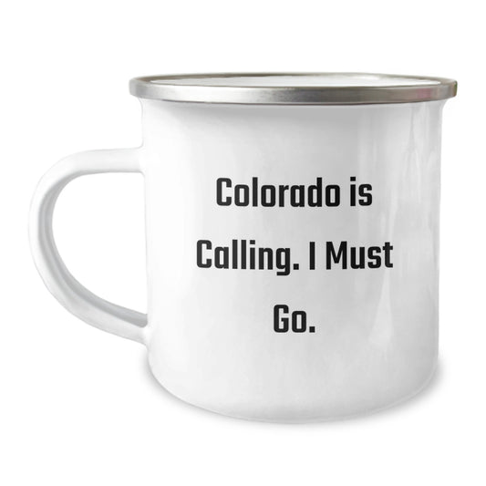 Colorado Camping Mug - Funny Quote 'Colorado Is Calling. I Must Go.' Gifts from Friends to Family - Image 1