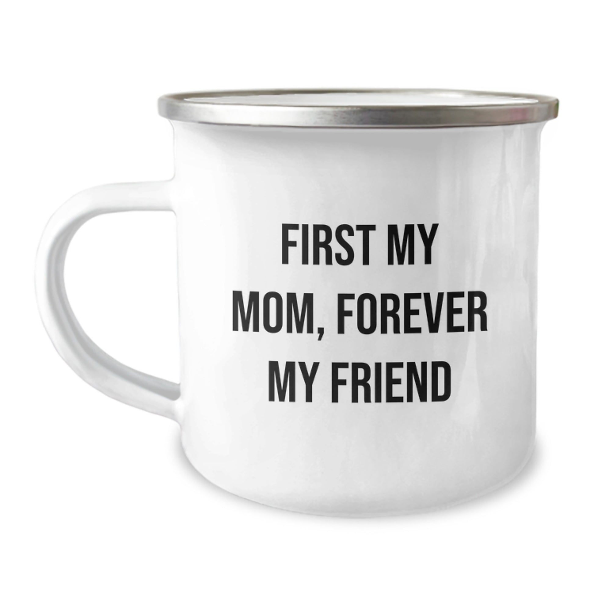 Funny Mom Gifts, First My Mom, Forever My Friend, Stainless Steel Camping Mug for Mom Christmas Unique Gifts from Men, Women, Family - Image 1