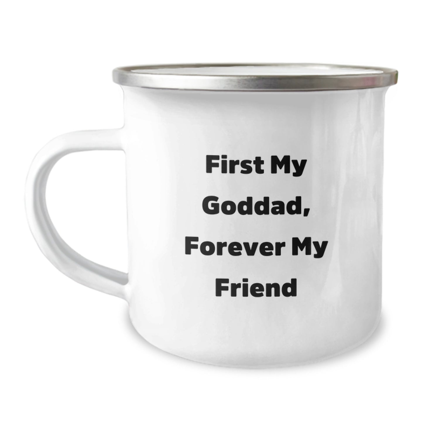 Funny Goddad Gifts, First My Goddad, Forever My Friend, 12 oz Camping Mug for Men, Graduation Unique Gifts from Family to Goddad - Image 1