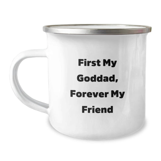 Funny Goddad Gifts, First My Goddad, Forever My Friend, 12 oz Camping Mug for Men, Graduation Unique Gifts from Family to Goddad - Image 1
