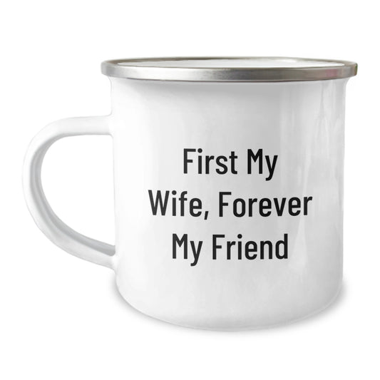 Wife Gifts from Men, Funny Quote Camping Mug for Her, First My Wife, Forever My Friend, Graduation Unique Gifts - Image 1