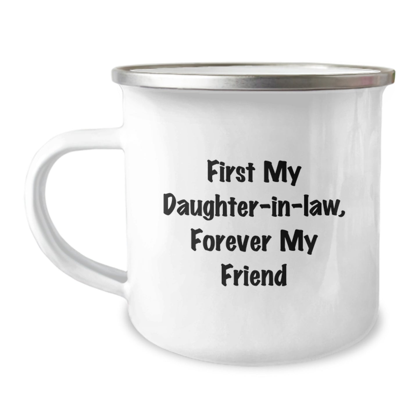 Funny Daughter-in-law Camping Mug, Gifts from Family to Daughter-in-law, 'First My Daughter-in-law, Forever My Friend', Graduation Unique Gifts - Image 1