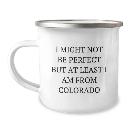 Colorado Camping Mug, Funny Quote Gift from Friends to Colorado Lovers, Christmas Unique Mugs for Men Women Family - Image 1