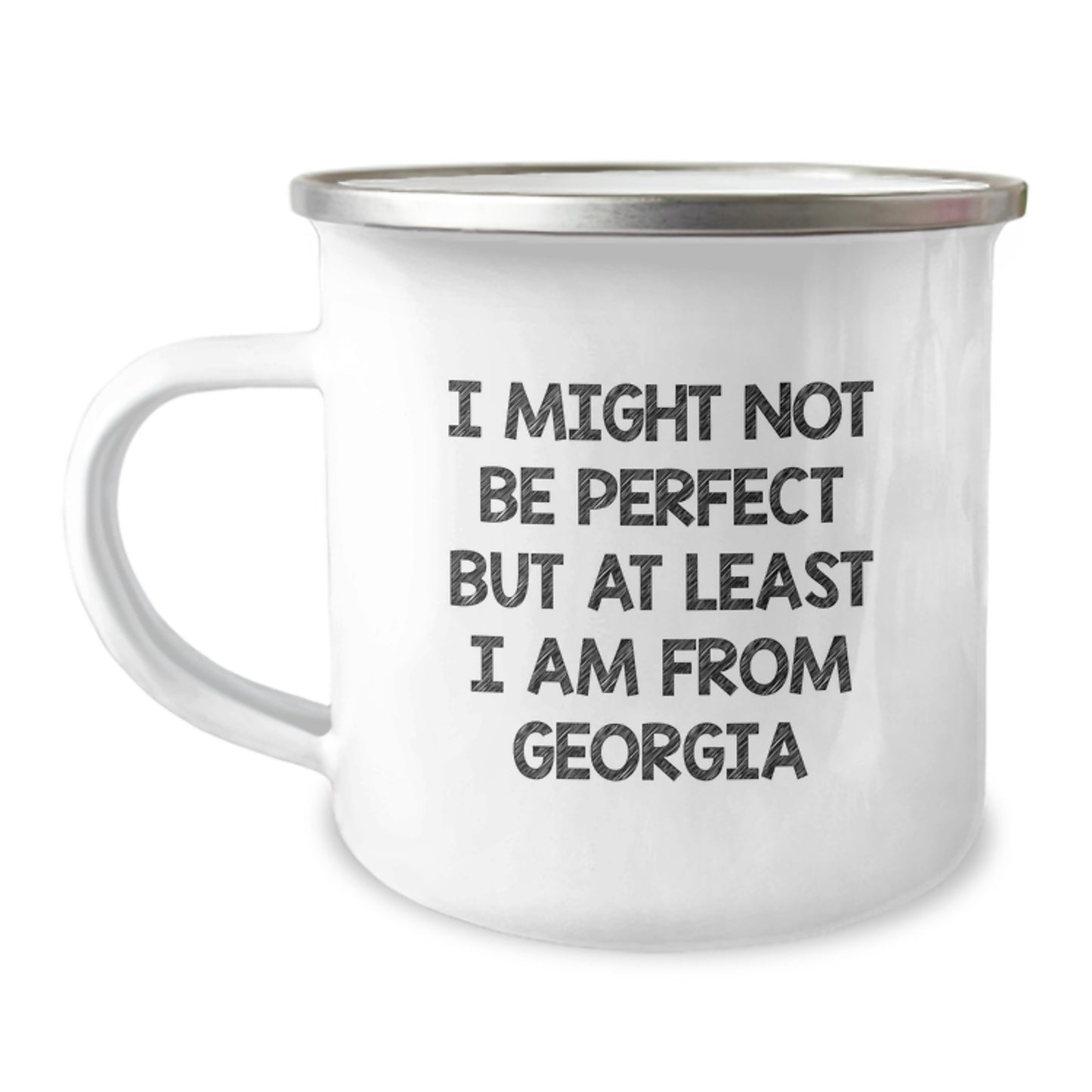 Funny Georgia Gifts for Men - I Might Not Be Perfect But At Least I Am From Georgia Engraved Camping Mug, Unique Christmas Memorable Presents from Georgia, Stainless Steel, 12 oz Capacity - Image 1
