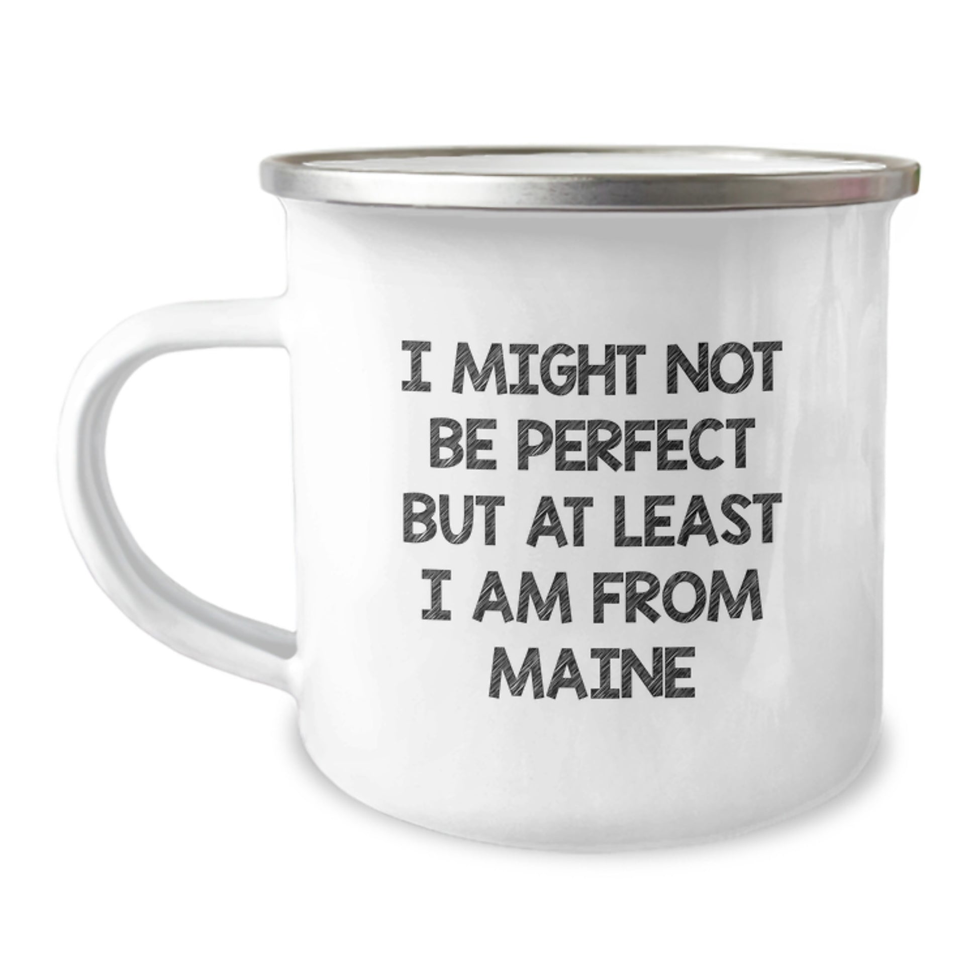 Funny Maine Gifts for Friends from Maine Lover, Christmas Unique Presents, Funny Camping Mug - I Might Not Be Perfect But At Least I Am From Maine - Image 1