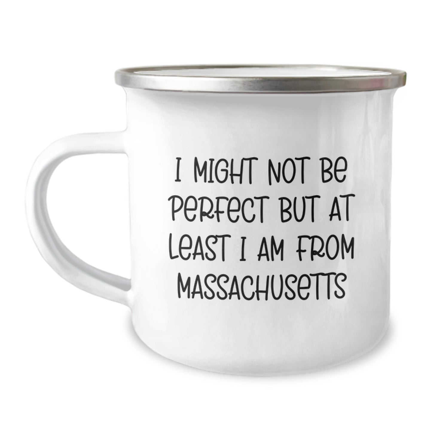 Massachusetts Camping Mug for Friends, Funny Quote 'I Might Not Be Perfect But At Least I Am From Massachusetts', Gifts from Anyone to Anyone for Christmas - Image 1