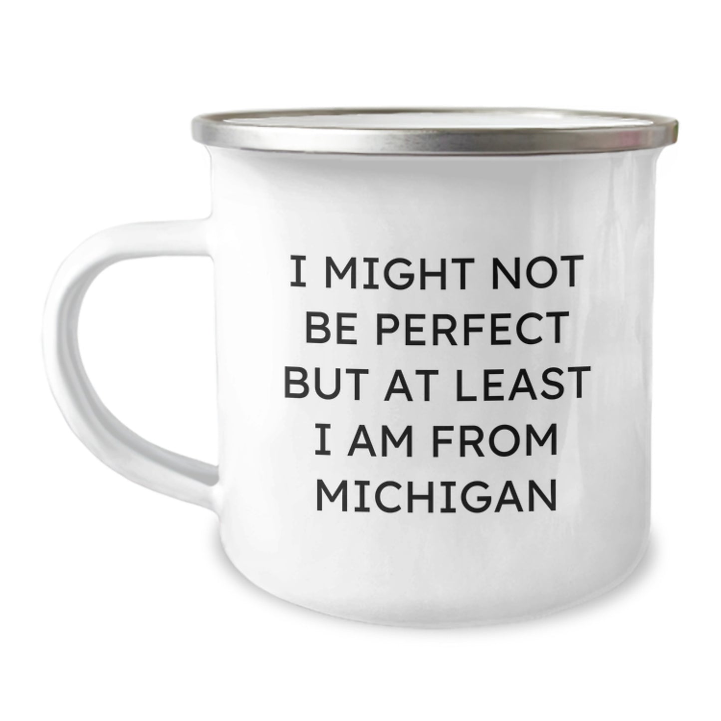 Funny Michigan Gifts from Friends and Family - 'I Might Not Be Perfect But At Least I Am From Michigan' Motivational Camping Mug, Unique Christmas Unique Gifts for Michigan Men and Women - Image 1