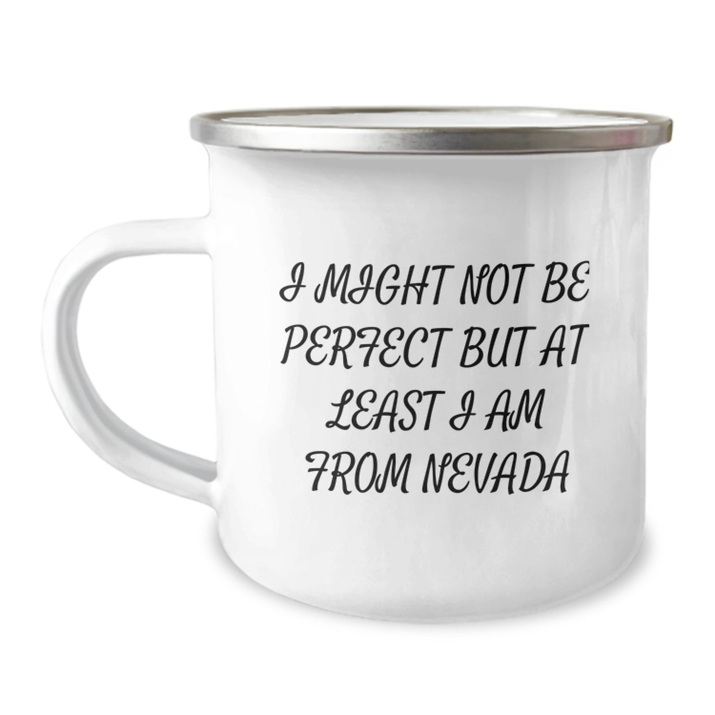 Nevada Gifts, Funny Mugs for Graduates, 'I Might Not Be Perfect But At Least I Am From Nevada' Camping Mug, Gifts from Friends, Family, Coworkers - Image 1