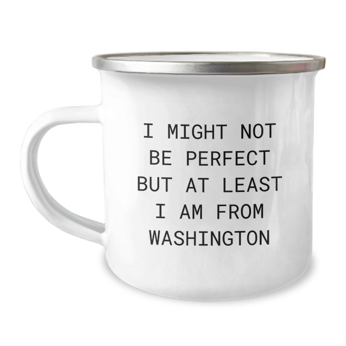 Funny Washington Gifts from Friends to Family, Christmas Unique Mugs for Camping Lovers, I Might Not Be Perfect But At Least I Am From Washington - Image 1