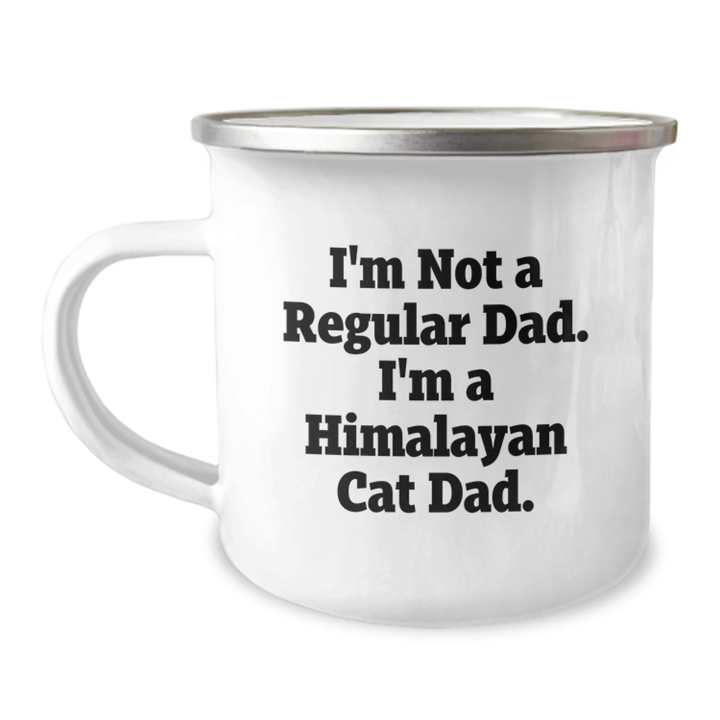 Funny Himalayan Cat Dad Camping Mug Gifts for Men from Family, Unique Graduation Mugs for Dad, 'I'm Not A Regular Dad. I'm A Himalayan Cat Dad.' - Image 1