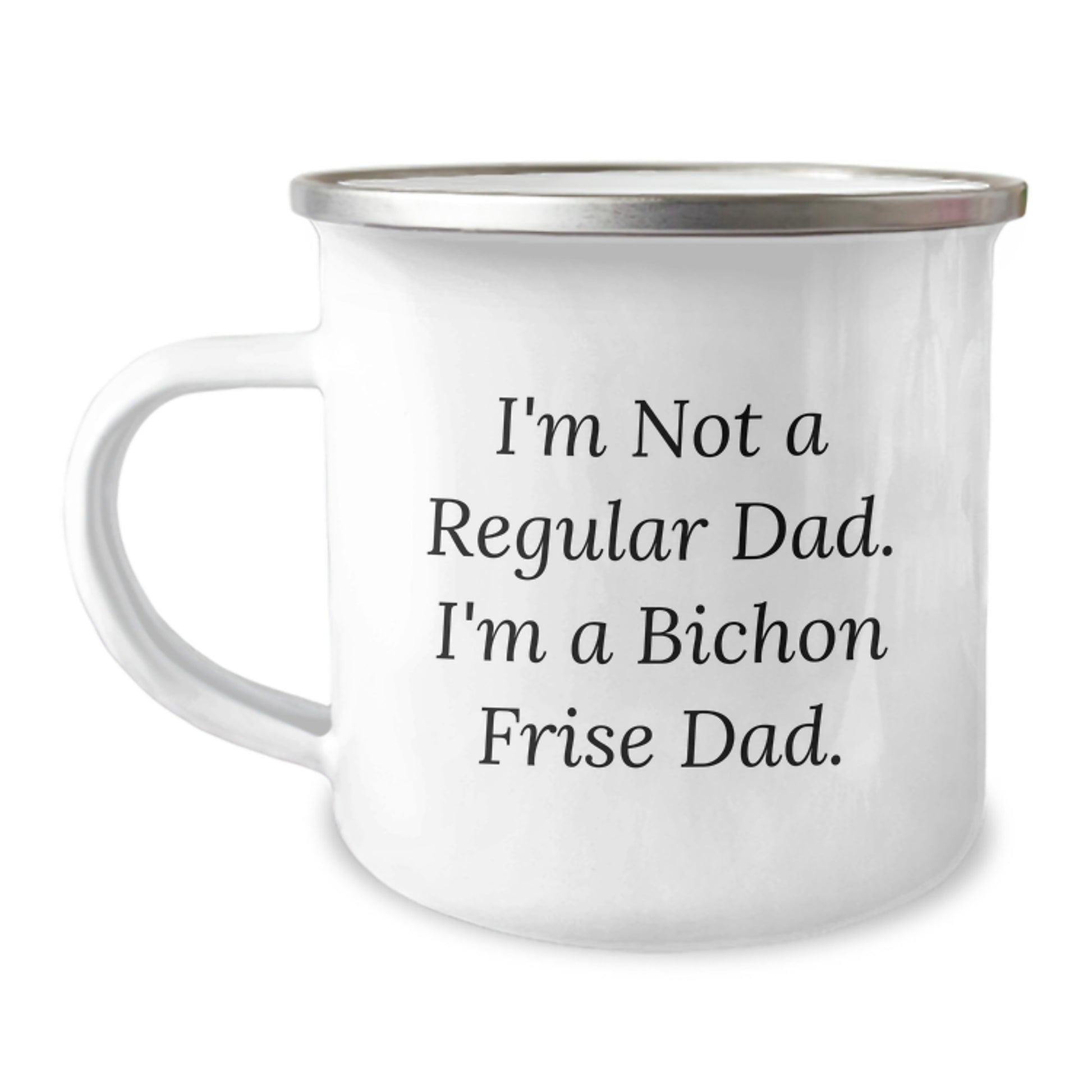 Funny Bichon Frise Dog Camping Mug Gifts for Dad from Family - 'I'm Not A Regular Dad. I'm A Bichon Frise Dad.' for Graduation - Image 1