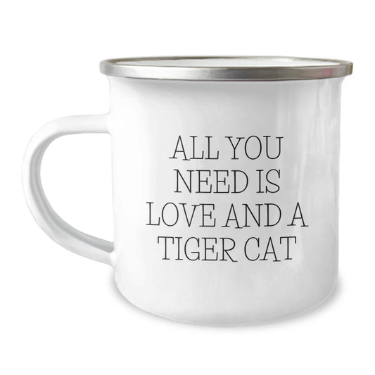Funny Tiger Cat Camping Mug Gifts from Friends for Family - 'All You Need Is Love And A Tiger Cat' Christmas Unique Presents - Image 1