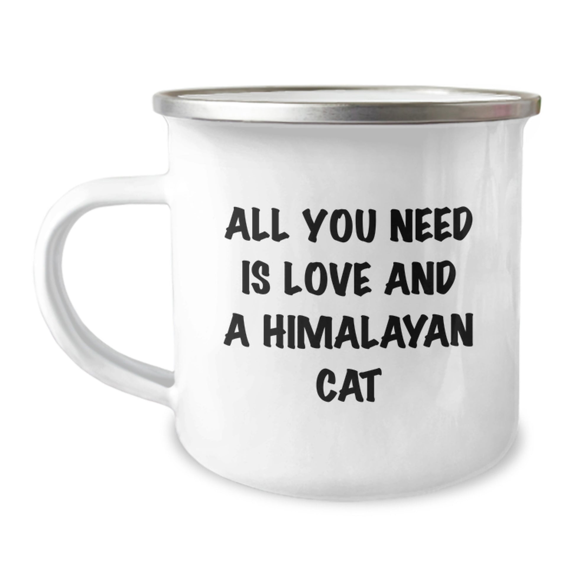 Himalayan Cat Lover's Camping Mug, Gifts from Family to Friends for Graduation, All You Need Is Love And A Himalayan Cat - Image 1