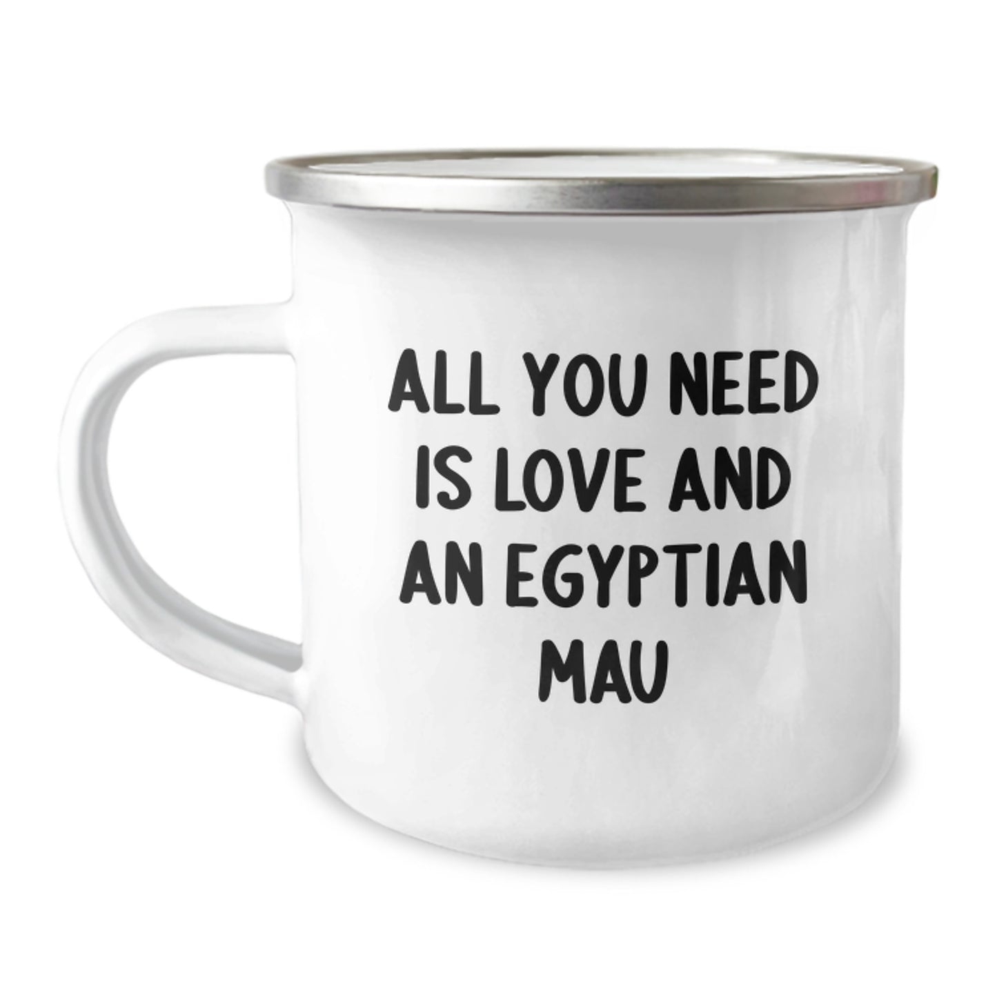 Egyptian Mau Cat Lover's Camping Mug, Gifts from Friends for Christmas, Inspired by 'All You Need Is Love And An Egyptian Mau' - Image 1
