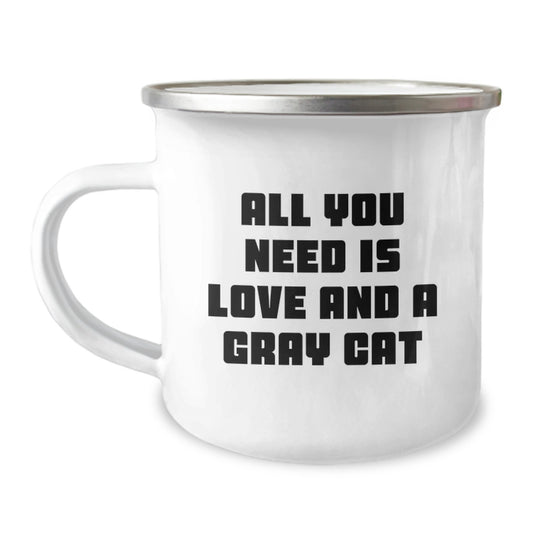 Funny Gray Cat Camping Mug, Gifts from Friends for Women, Christmas Unique Gifts for Men, Inspirational Quote - 'All You Need Is Love And A Gray Cat' - Image 1