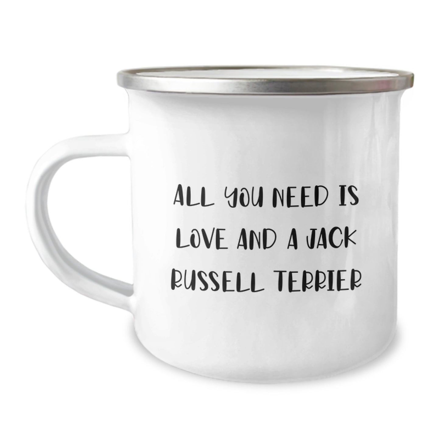 Funny Jack Russell Terrier Dog Gifts for Men, Women, Friends, Coworkers, Family - All You Need Is Love And A Jack Russell Terrier - Camping Mug for Graduation - Image 1